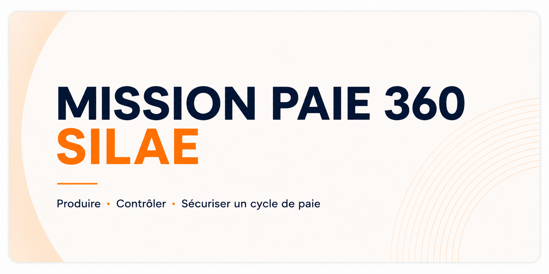 La méthode complète pour produire, contrôler et sécuriser un cycle de paie sur SILAE